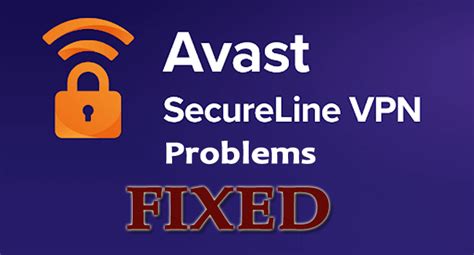 avast secureline problem